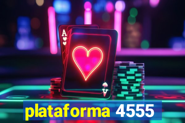 plataforma 4555